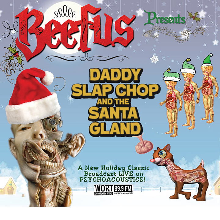 BEEFUS- 'Daddy Slap Chop and the Santa Gland'