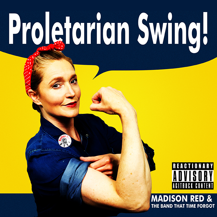 Madison Red and The Band That Time Forgot- 'Proletarian Swing'